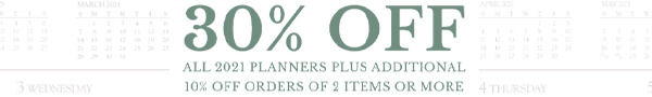 Explore our 2021 planners for 30% off